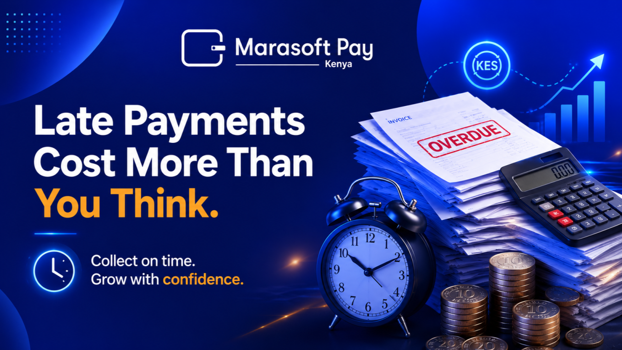 Late Payments in Kenya: Why Businesses Can No Longer Afford Manual Payment Collections
