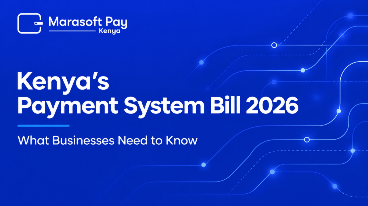 Kenya's New Payment System Bill 2026: What It Means for Businesses 1790157793781